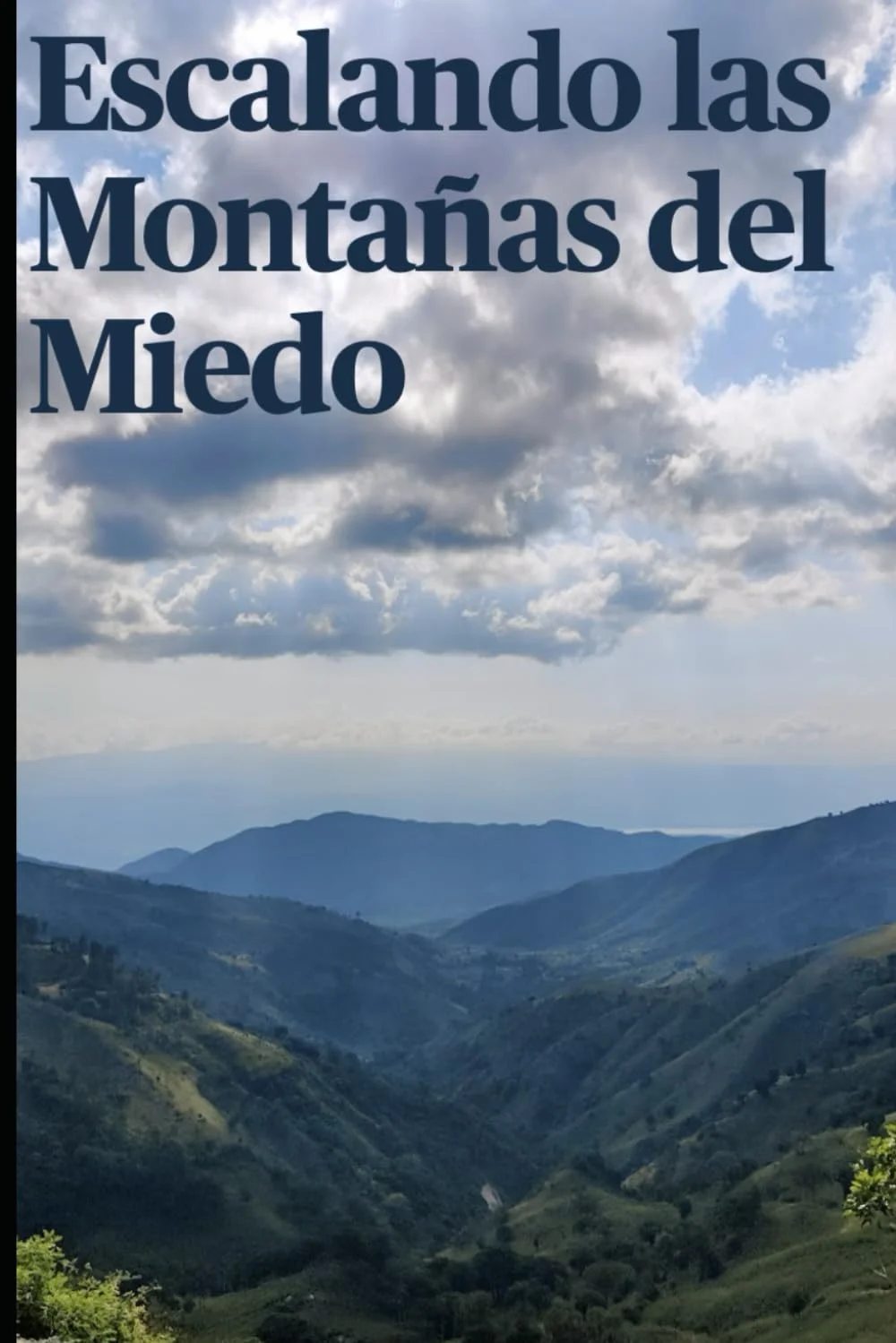 Portada de Escalando las Montañas del Miedo, de Juan P. Noboa